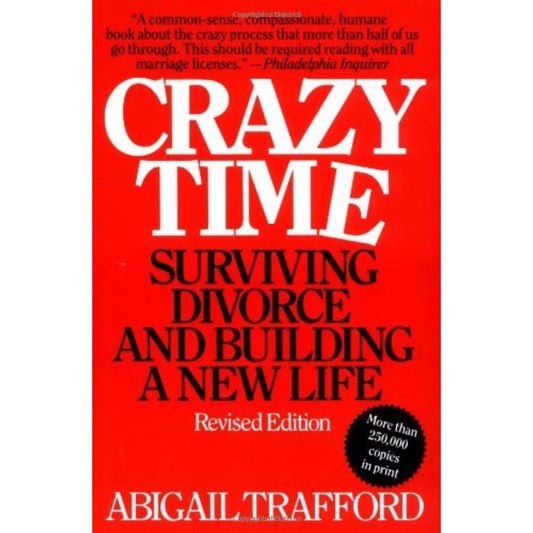 Crazy Time: Surviving Divorce and Building a New Life