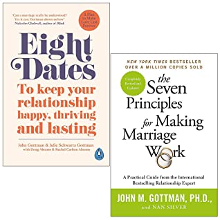 Eight Dates + The Seven Principles for Making Marriage Work