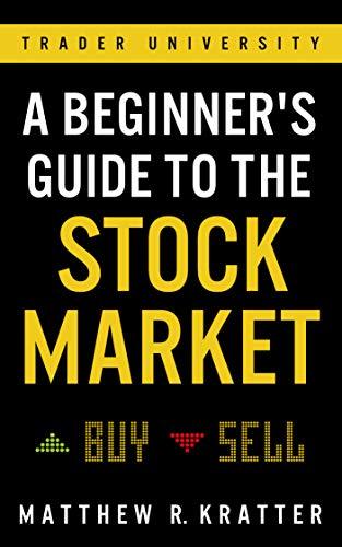 A Beginner's Guide to the Stock Market!
