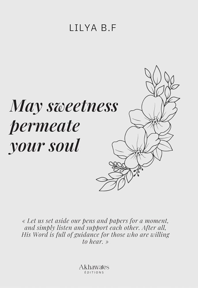 May sweetness permeate your soul