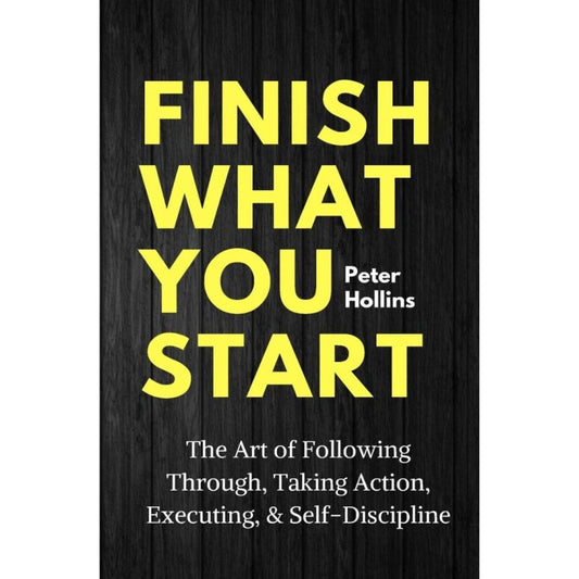 Finish what you start