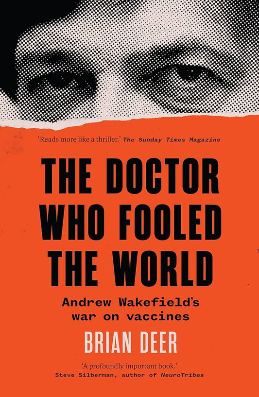 The Doctor Who Fooled the World Brian Deer