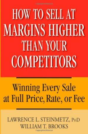 How to Sell at Margins Higher Than Your Competitors book cover