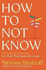 How to Not Know