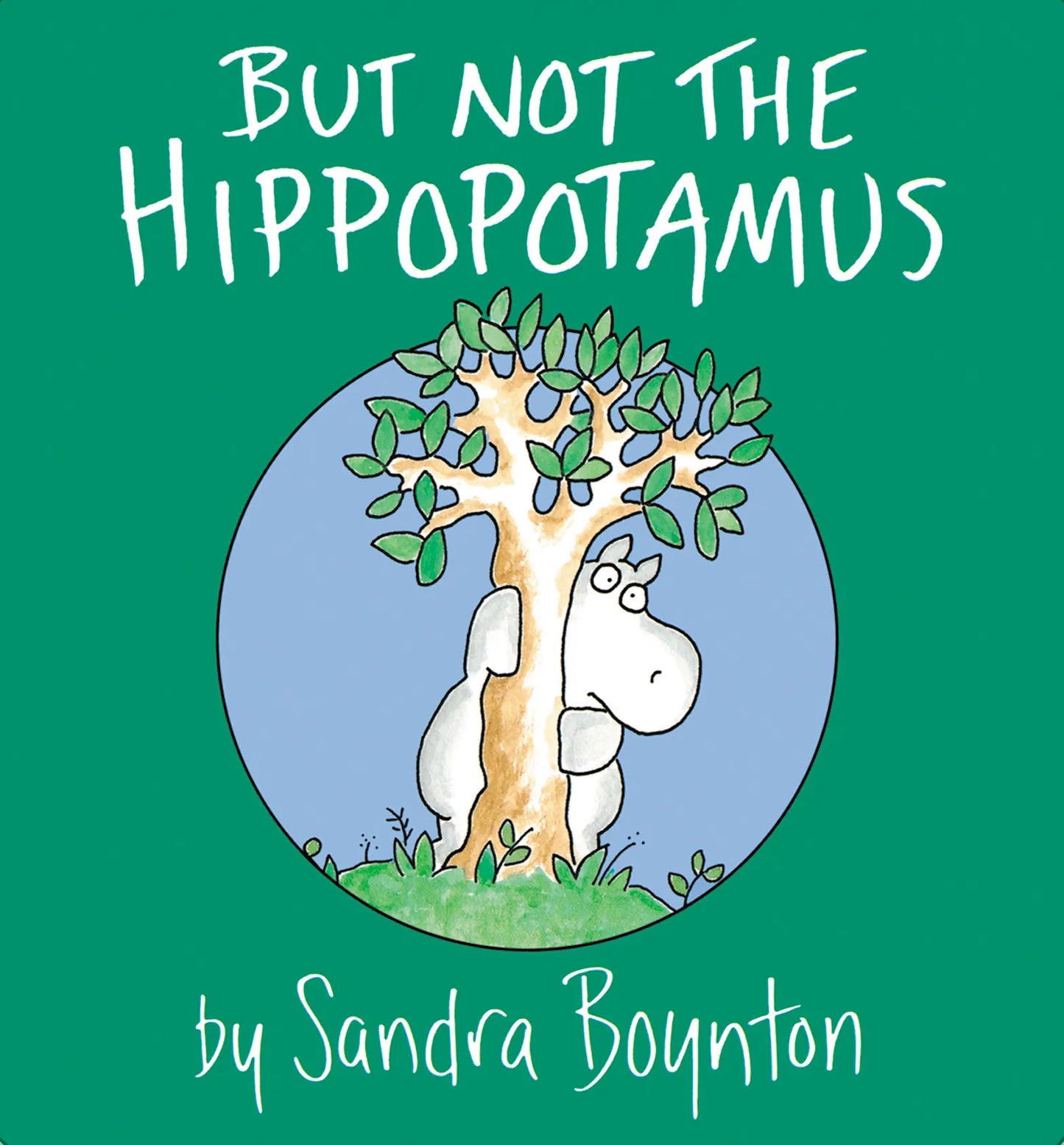 But Not the Hippopotamus