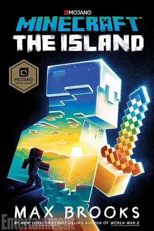 Minecraft: The Island (Official Minecraft Novels, #1) by Max Brooks