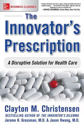 The Innovator’s Prescription