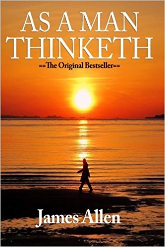 As a man thinketh