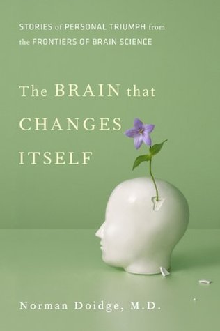 The Brain That Changes Itself — Norman Doidge