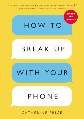 How to Break Up with Your Phone