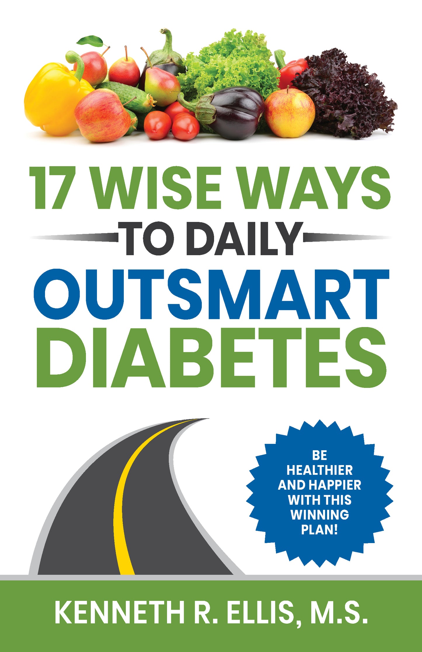 17 Wise Ways to Daily Outsmart Diabetes
