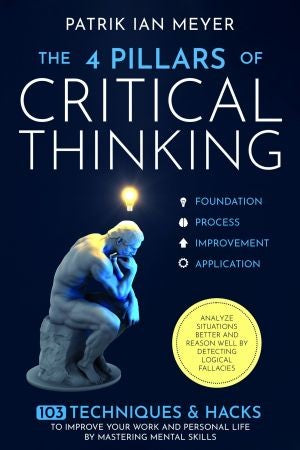 The 4 Pillars of Critical Thinking
