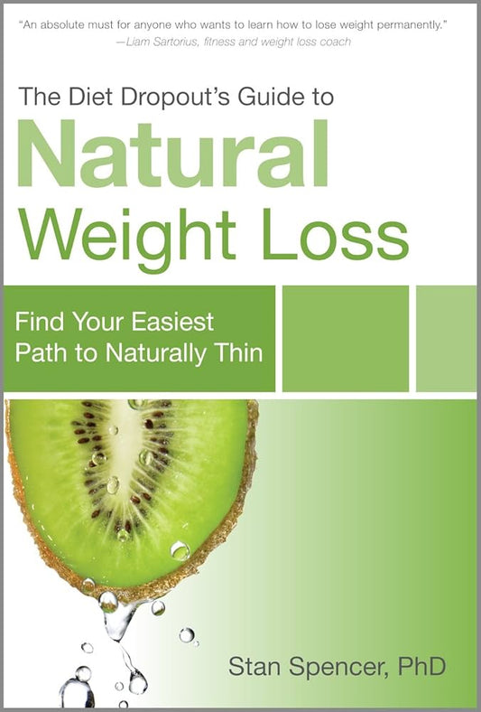 The Diet Dropout’s Guide to Natural Weight Loss