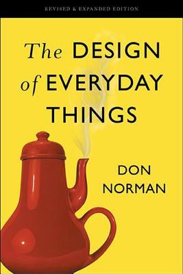 The Design of Everyday Things by Donald A. Norman: