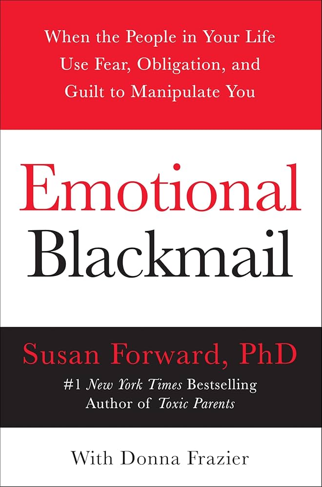 Emotional Blackmail