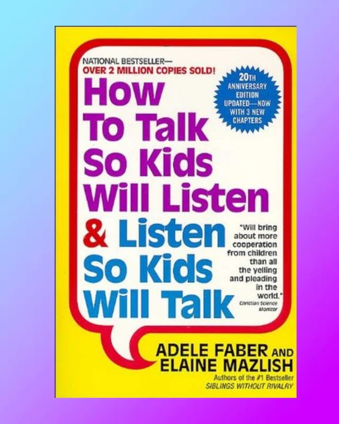 How to Talk So Kids Will Listen & Listen So Kids Will Talk