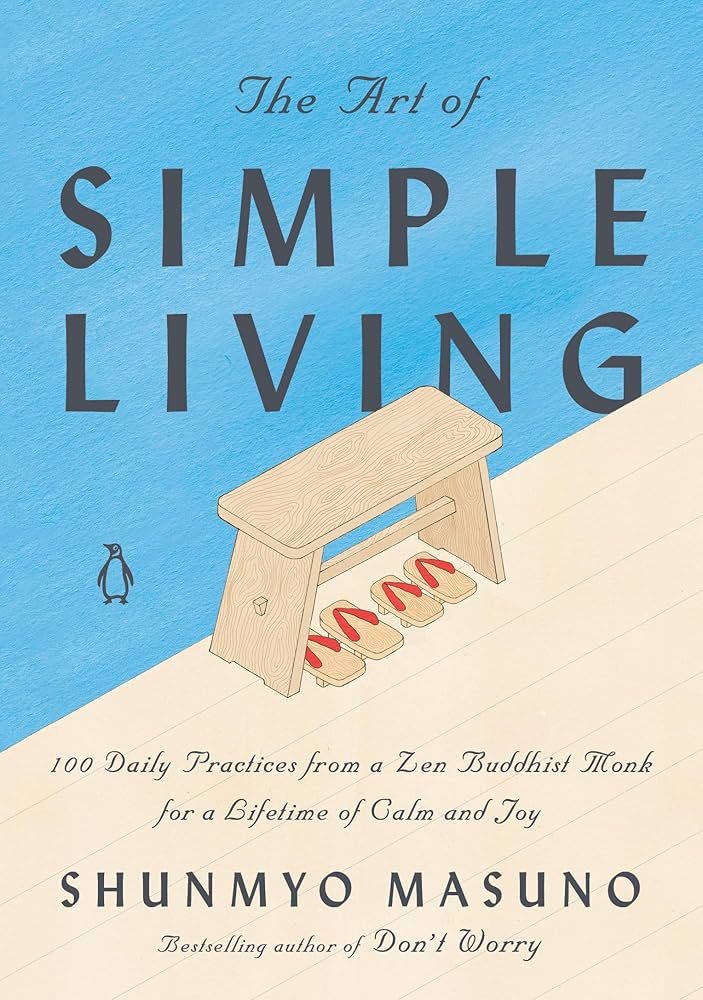 The Art of Simple Living by Shunmyo Masuno