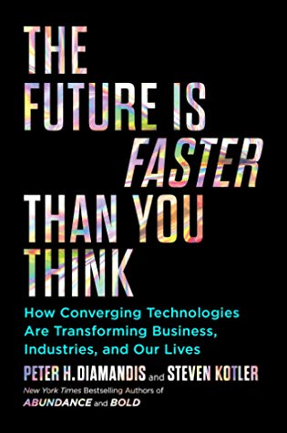 The Future Is Faster Than You Think By