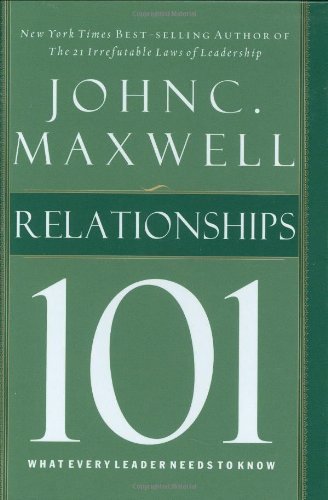 Relationships 101 by John C. Maxwell