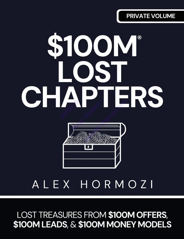 $100M Lost Chapters – Alex Hormozi