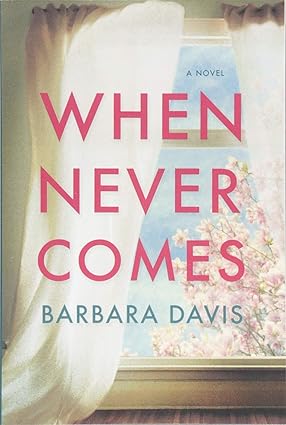 When never comes