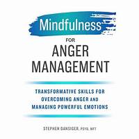Mindfulness for Anger Management