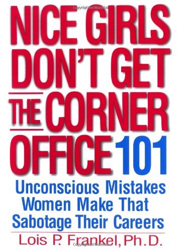 Nice Girls Don’t Get the Corner Office