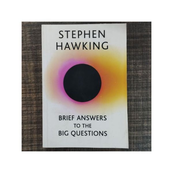 BRIEF ANSWER TO THE BIG QUESTIONS  STEPHEN HAWKING