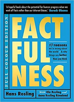 Factfulness: Ten Reasons We're Wrong About the World
