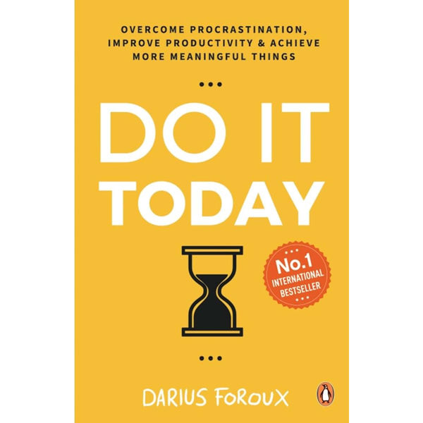 DO IT TODAY DARIUS FOROUX