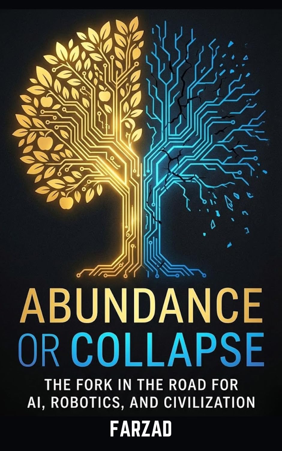 Abundance or Collapse: The Fork in the Road for AI, Robotics, and Civilization