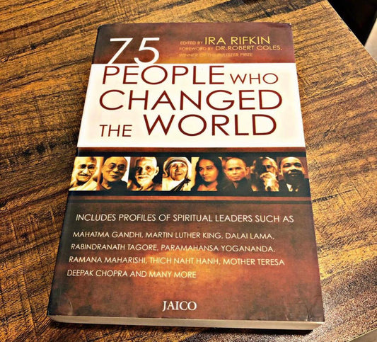 75 PEOPLE WHO CHANGED THE WORLD