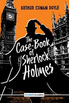The Case-Book of Sherlock Holmes – Arthur Conan Doyle