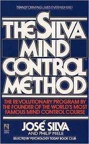 The Silva Mind Control Method by José Silva