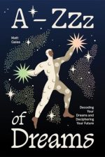 A-ZZz of Dreams by Matt Galea