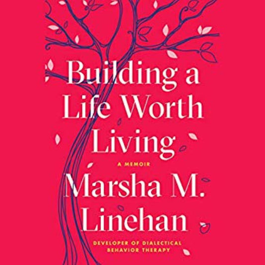 Building a Life Worth Living