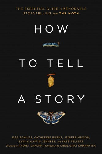 How to Tell a Story by The Moth