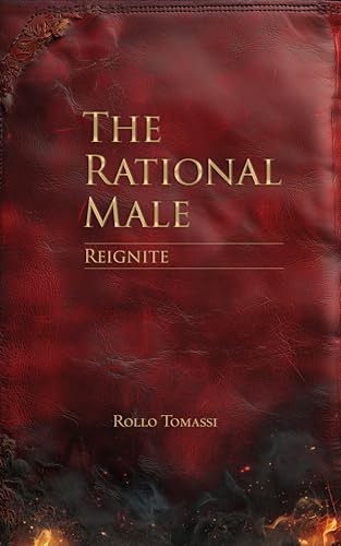 The Rational Male – Reignite: A Guide to Self-Reinvention