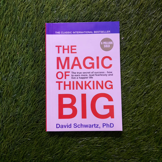 the magic of thinking big