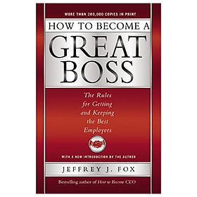 HOW TO BECOME A GREAT BOSS