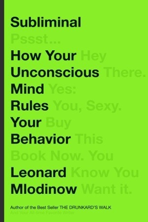 How Your Unconscious Mind Rules Your Behavior