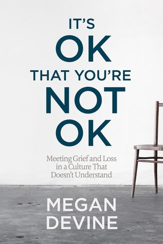 It’s OK That You’re Not OK