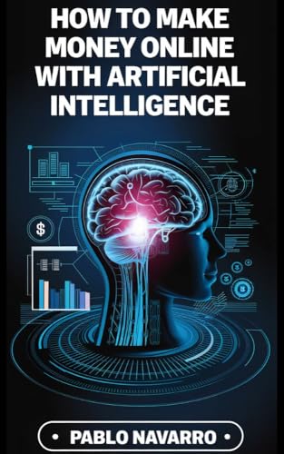 How to Make Money Online with Artificial Intelligence