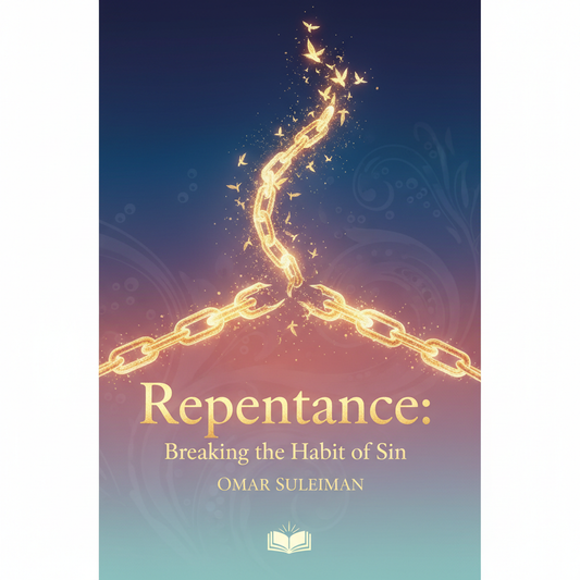 Repentance: Breaking the Habit of Sin by Omar Suleiman book cover - Islamic guide to spiritual renewal
