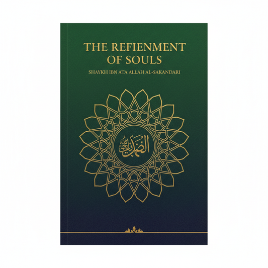 The Refinement of Souls by Shaykh ibn Ata Allah al-Sakandari book cover - Islamic spirituality and Sufi wisdom