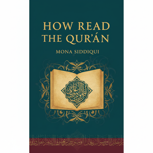 How to Read the Qur'an by Mona Siddiqui book cover - Complete guide to understanding the Qur'an