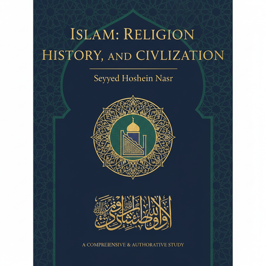Islam: Religion, History, and Civilization by Seyyed Hossein Nasr book cover