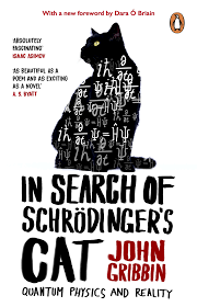 In Search of Schrödinger’s Cat: Quantum Physics and Reality by John Gribbin book cover