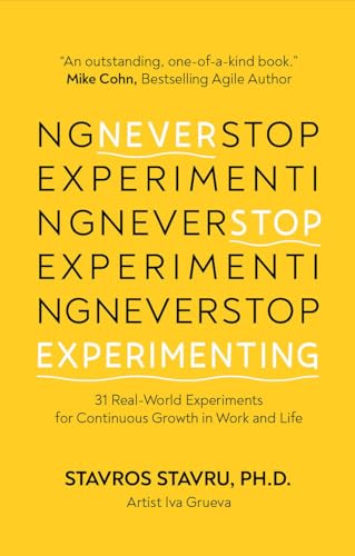 Never Stop Experimenting