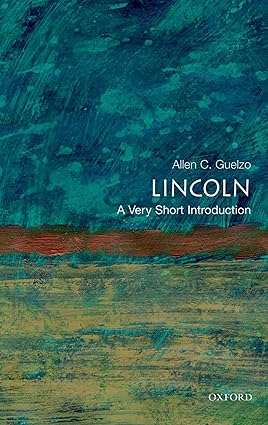 Lincoln: A Very Short Introduction – Allen C. Guelzo